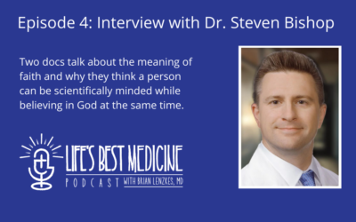 Episode 4: Talking About Faith with Dr. Steven Bishop