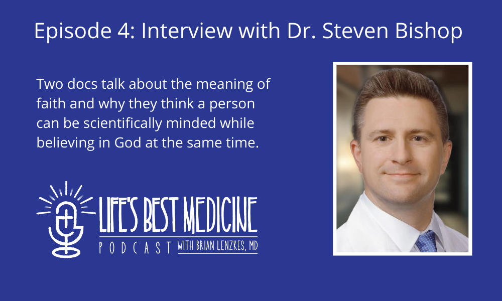 Episode 4: Talking About Faith with Dr. Steven Bishop