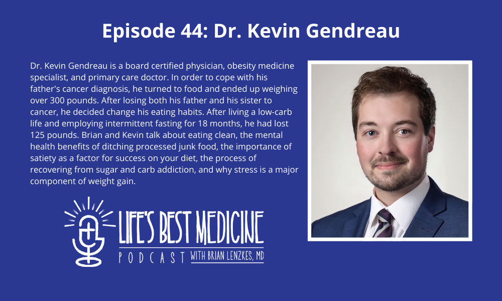 Episode 44: Dr. Kevin Gendreau