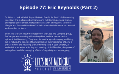 Episode 77: Eric Reynolds (Keto Five-O) Part 2