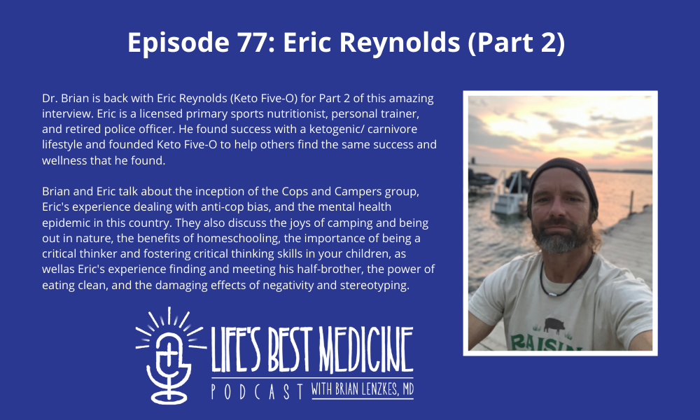 Episode 77: Eric Reynolds (Keto Five-O) Part 2