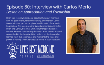 Episode 80: Carlos Merlo: Lesson on Appreciation and Friendship