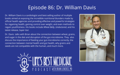 Episode 86: Dr. William Davis