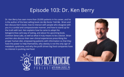 Episode 103: Dr. Ken Berry