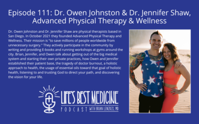 Episode 111: Dr. Owen Johnston & Dr. Jennifer Shaw (Advanced Physical Therapy & Wellness)