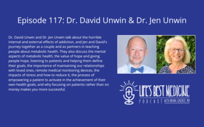 Episode 117: Dr. David and Dr. Jen Unwin