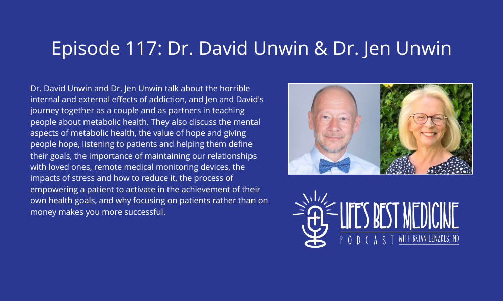 Episode 117: Dr. David and Dr. Jen Unwin