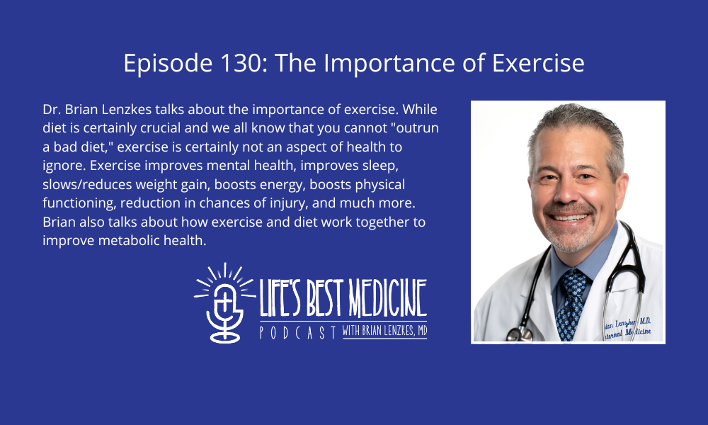 Episode 130: The Importance of Exercise