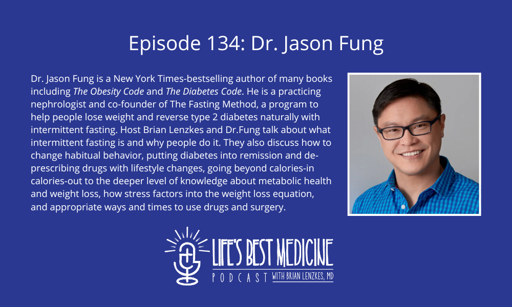 Episode 134: Dr. Jason Fung