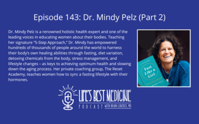 Episode 143: Dr. Mindy Pelz (Part 2)