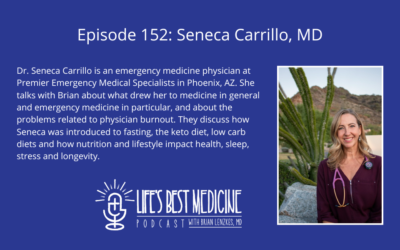 Episode 152: Seneca Carrillo, MD