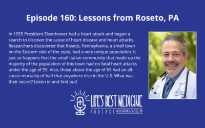 Episode 160: Lessons from Roseto, PA