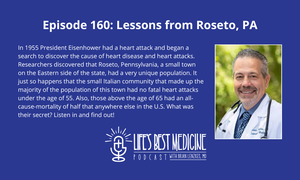 Episode 160: Lessons from Roseto, PA