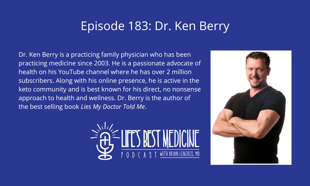 Episode 183: Dr. Ken Berry