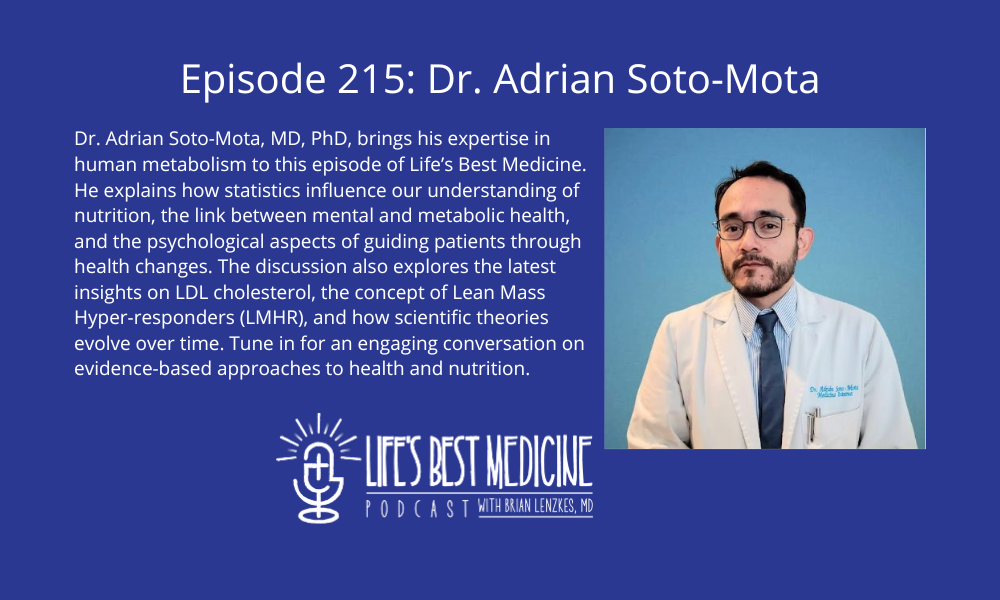 Episode 215: Dr. Adrian Soto-Mota