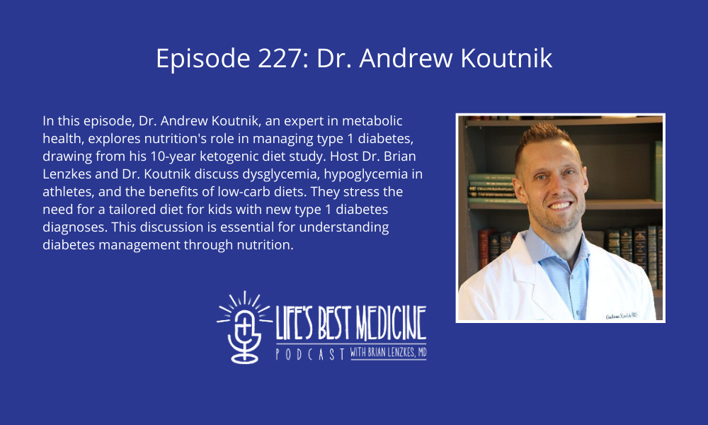 Episode 227: Dr. Andrew Koutnik