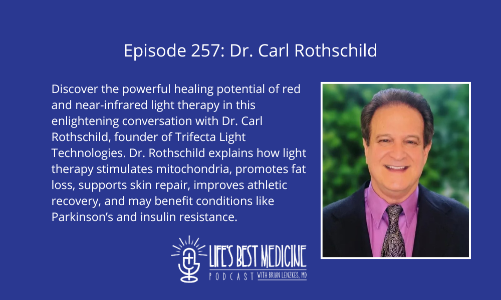 Episode 257: Dr. Carl Rothschild