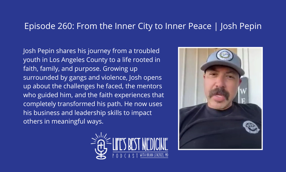 Episode 260: From the Inner City to Inner Peace | Josh Pepin