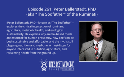 Episode 261: Peter Ballerstedt, PhD (aka “The Sodfather” of the Ruminati)