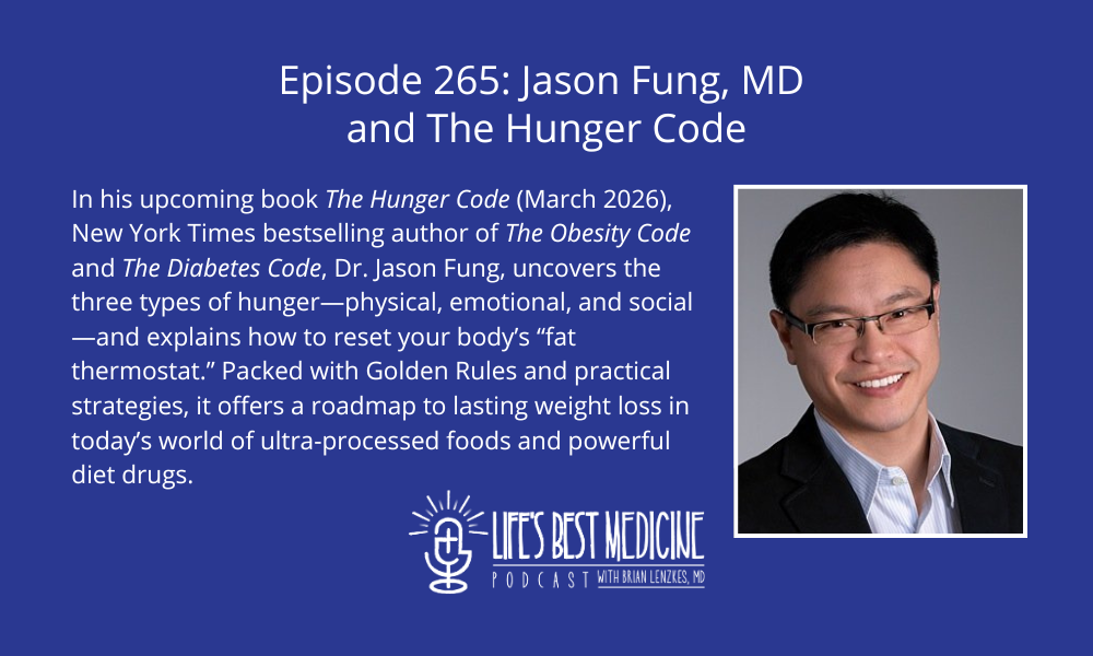 Episode 265: Jason Fung, MD and The Hunger Code