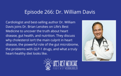 Episode 266: Dr. William Davis