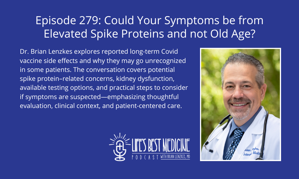 Episode 279: Could Your Symptoms be from Elevated Spike Proteins and not Old Age?