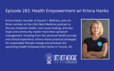 Episode 283: Health Empowerment w/ Krisna Hanks