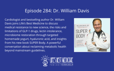 Episode 284: Dr. William Davis