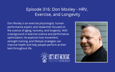 Episode 316: Don Moxley – HRV, Exercise, and Longevity